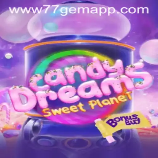 CandyDreamsSweetPlanet: A Delicious Adventure in the 77 Gem App Universe